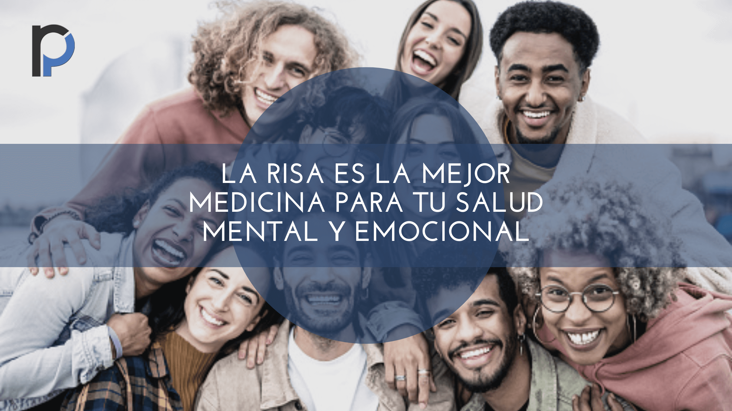 La risa es la mejor medicina para tu salud mental y emocional