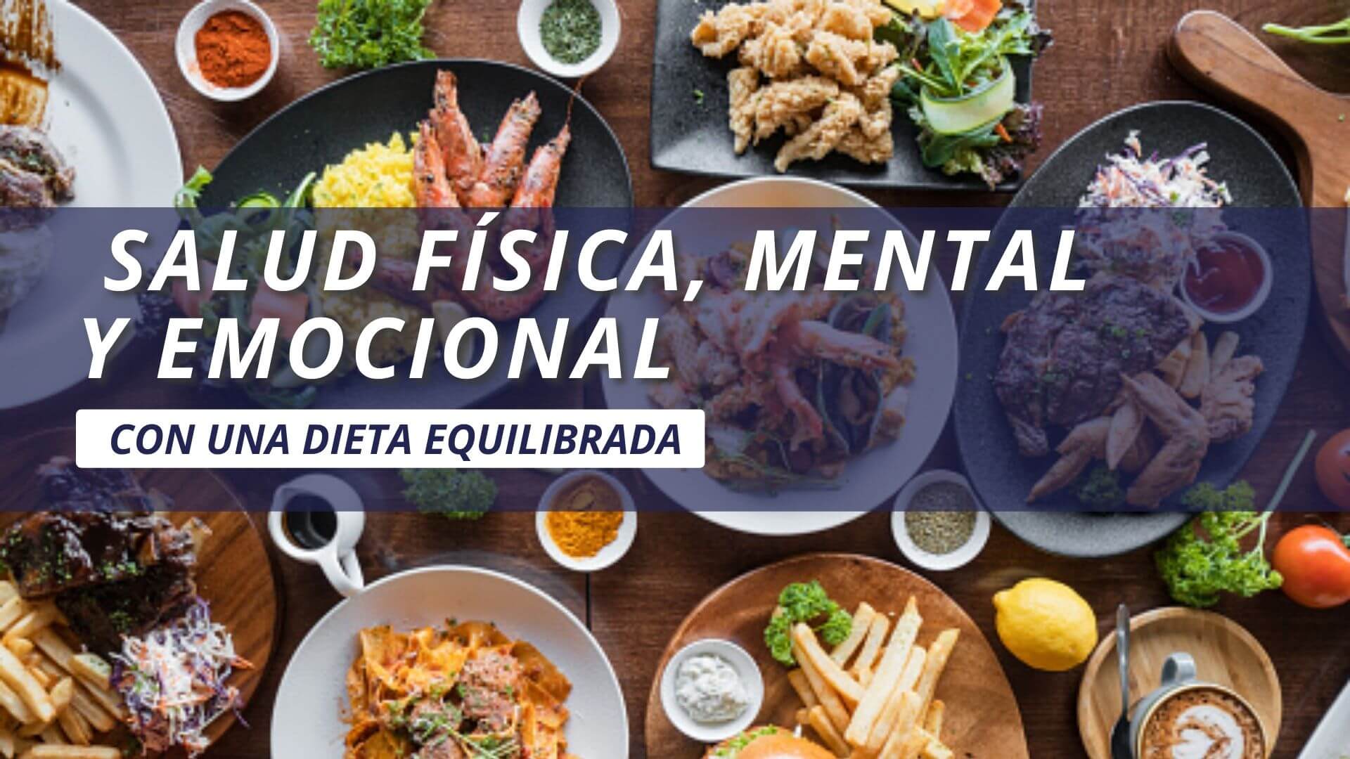 Mejora tu salud f&iacute;sica, mental y emocional con una dieta equilibrada