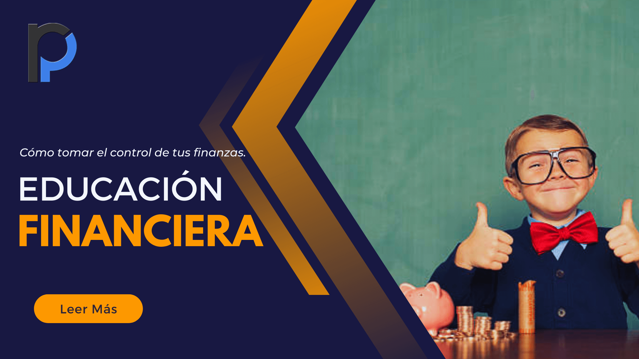 El poder de la educaci&oacute;n financiera: c&oacute;mo tomar el control de tus finanzas.