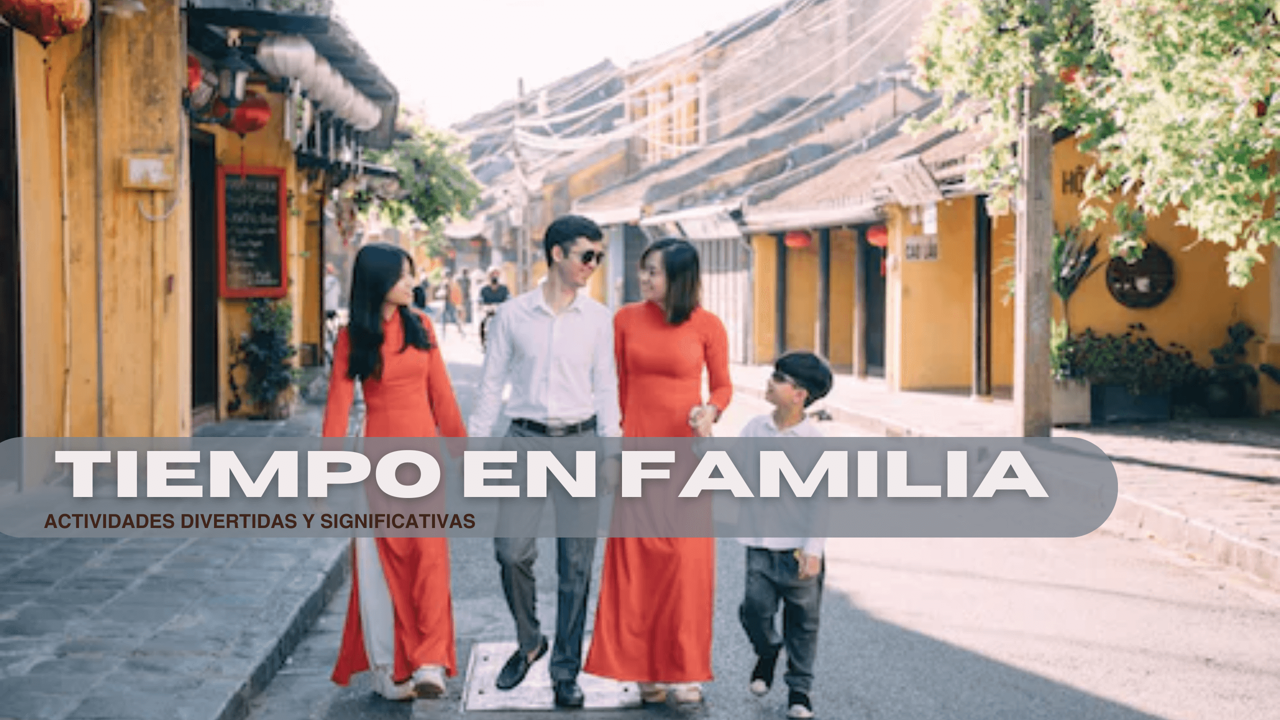 Fortaleciendo los lazos familiares
